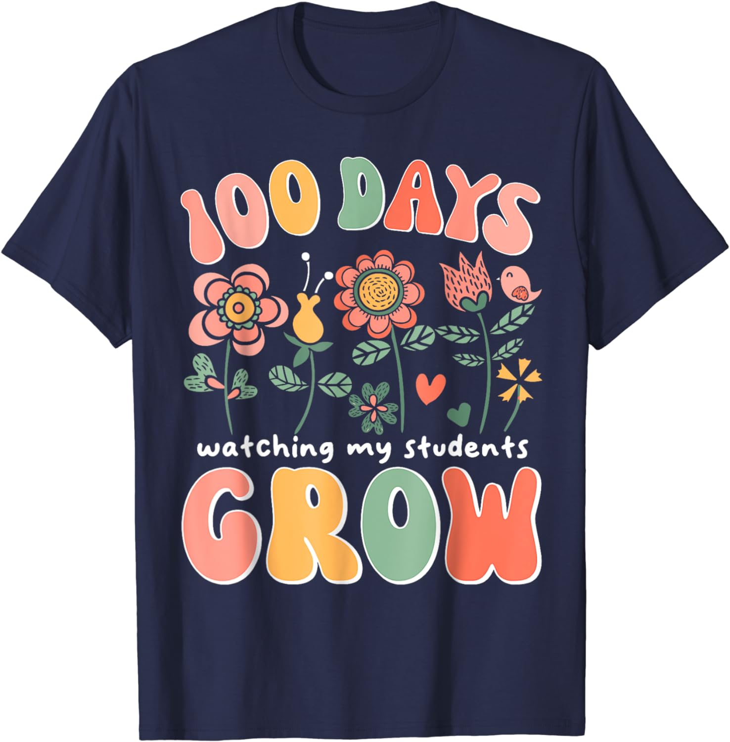 100 Day Watching My Students Grow 100 days of School Teacher T-Shirt