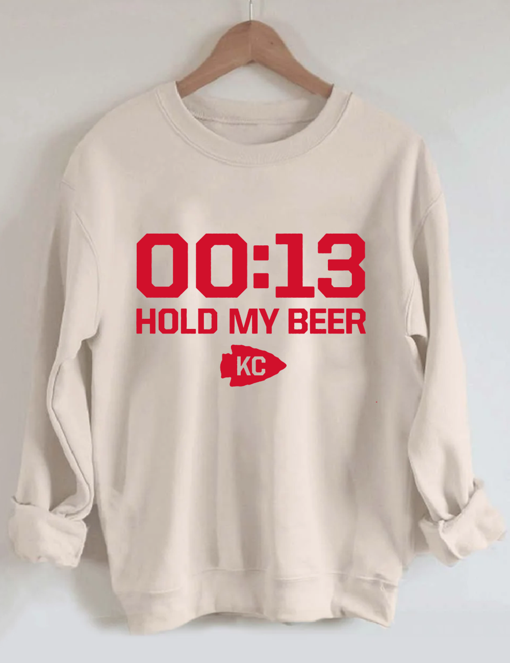 13 Second Hold My Beer Chiefs Football Unisex Sweatshirt Sand