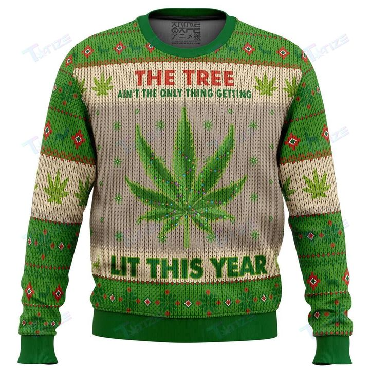 420 CANNABIS MARIJUANA LIT THIS YEAR WEED CHRISTMAS UGLY SWEATER