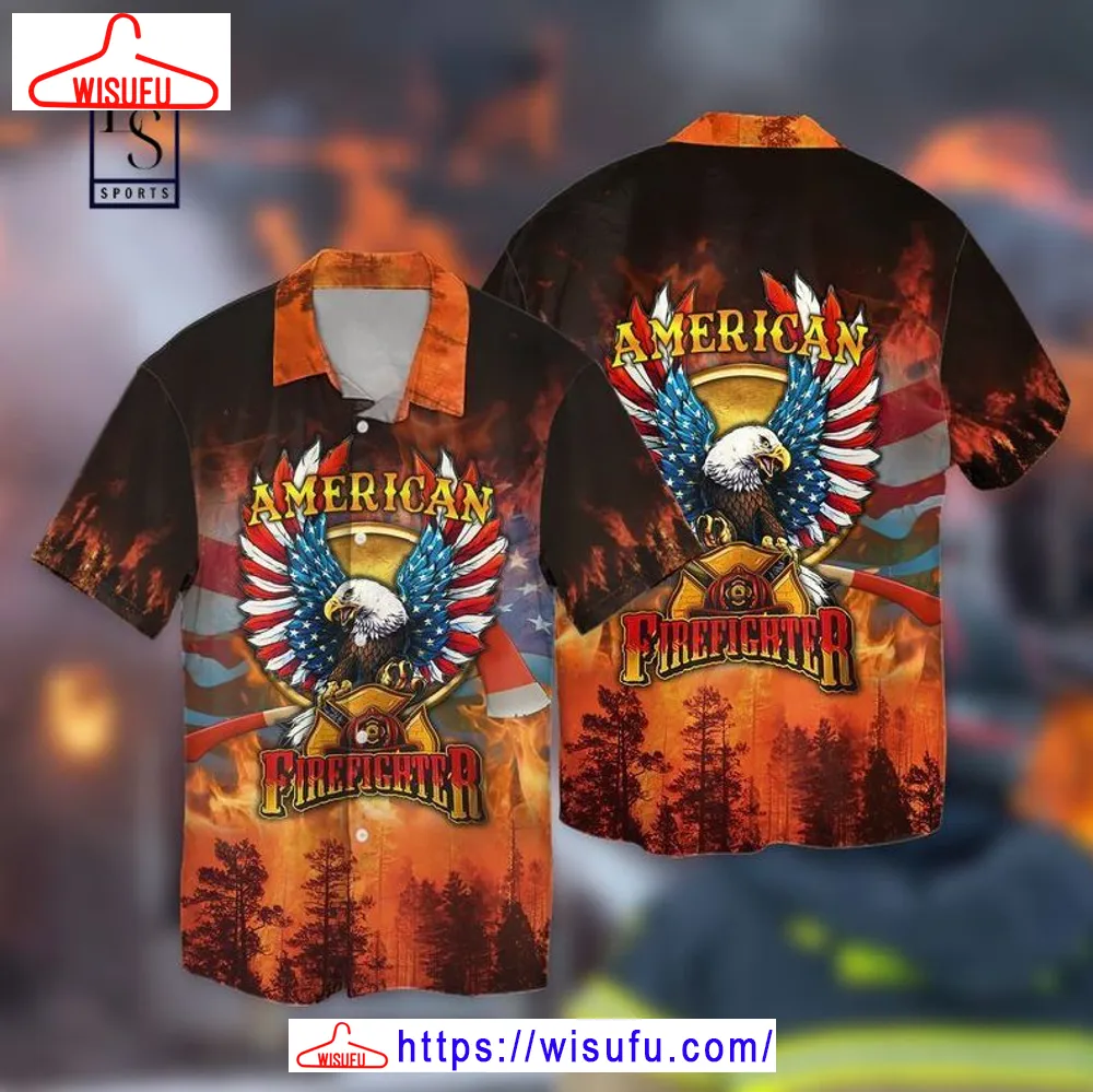 4th Of July Independence Day American Firefighter Eagle Hawaiian Shirt, New Fashion Gifts