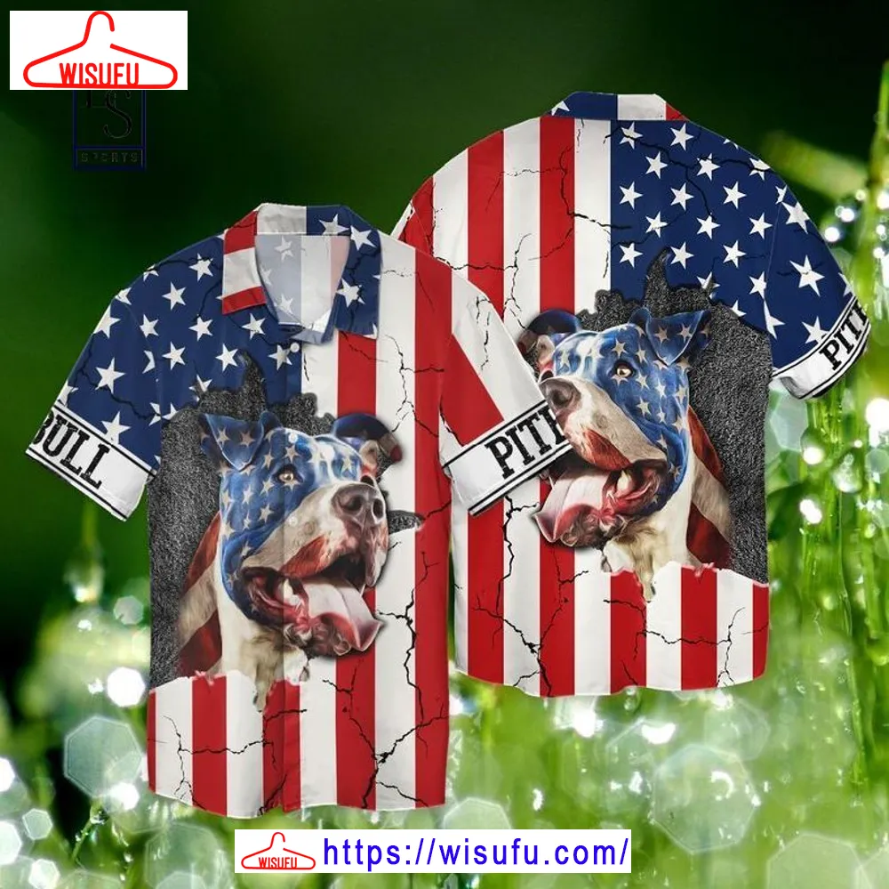 4th Of July Independence Day American Pitbull Hawaiian Shirt, New Fashion Gifts