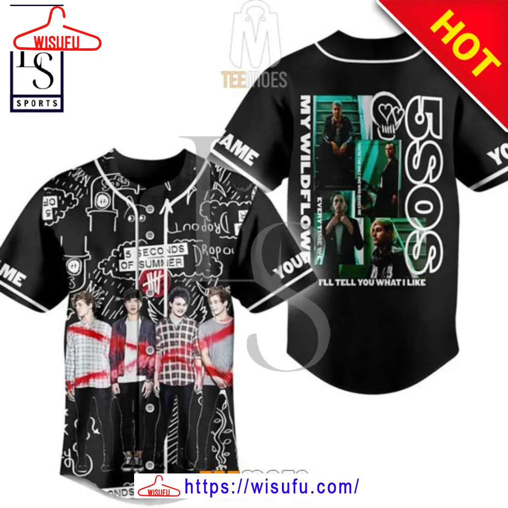 5sos My Wildflower I'll Tell You What I Like Baseball Jersey, New Fashion Gifts