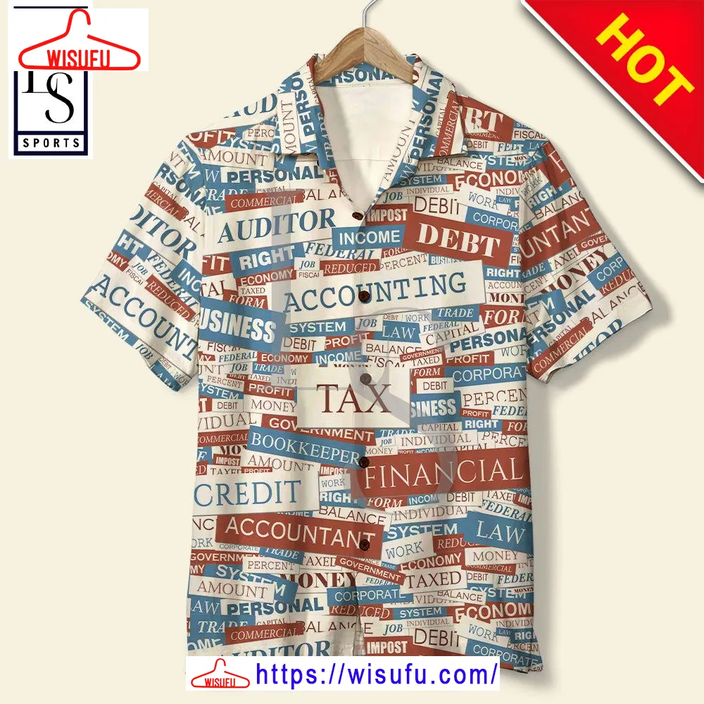 Accounting Tax Income Auditor Hawaiian Shirt, New Fashion Gifts