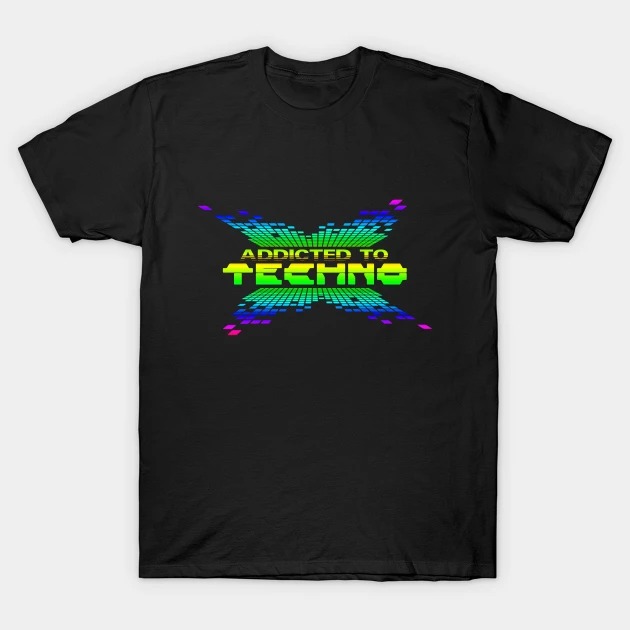 Addicted to Techno Music EDM Festival T-Shirt