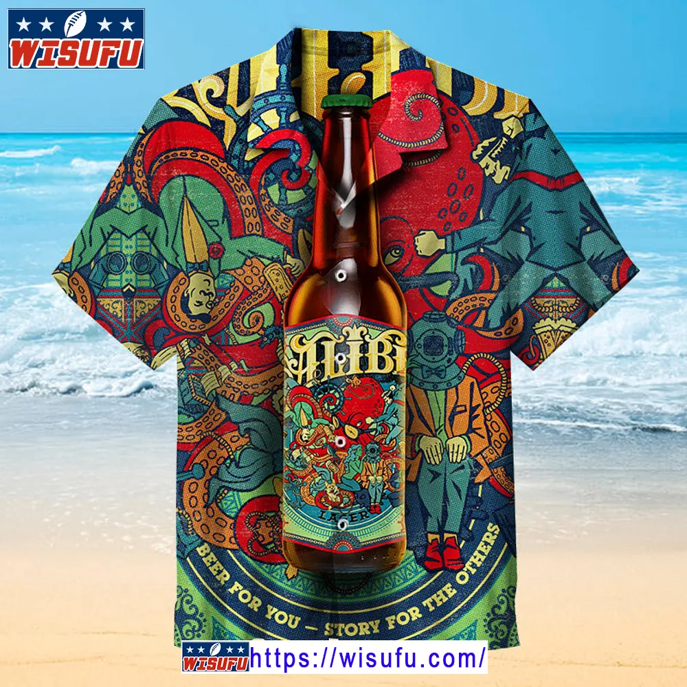 Alibi. Beer For You -universal Hawaiian Shirt