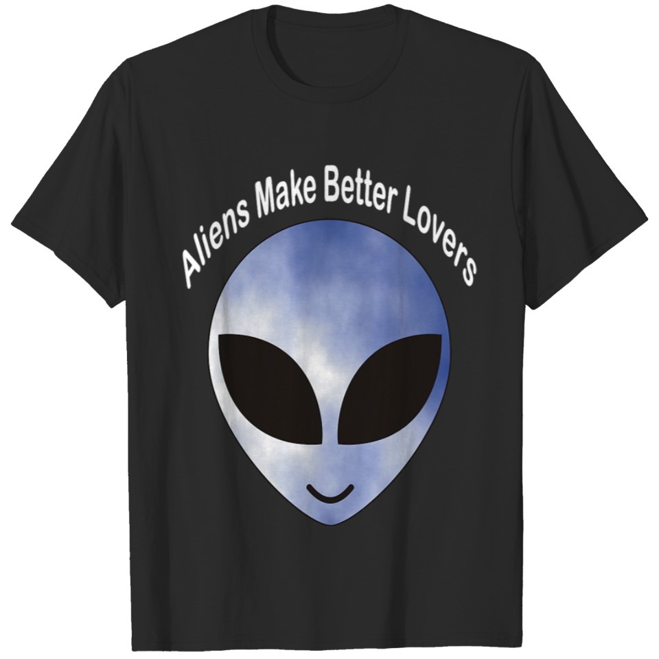 Aliens Make Better Lovers 21 T-Shirts