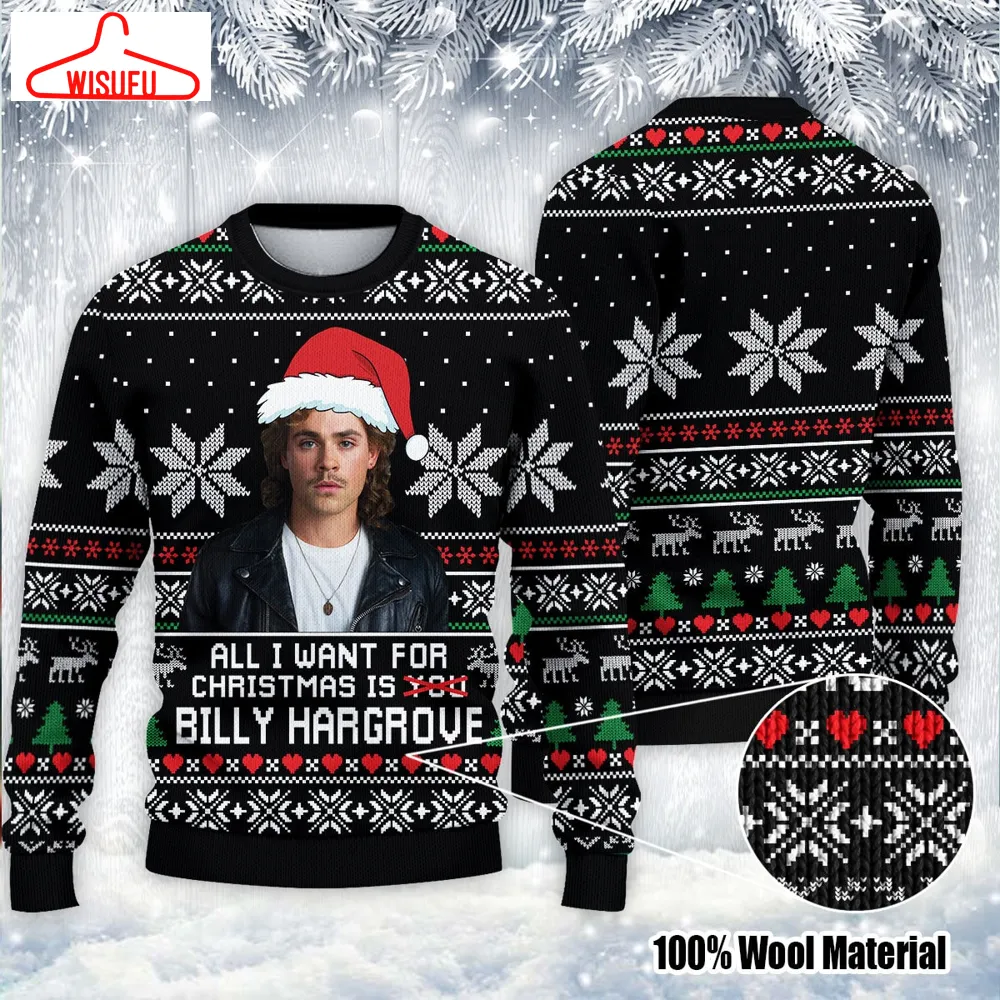 All I Want For Christmas Is Billy Hargrove Ugly Knitted Christmas Sweatshirt, Xmas Sweater, Christmas Sweater, Ugly Christmas Sweater