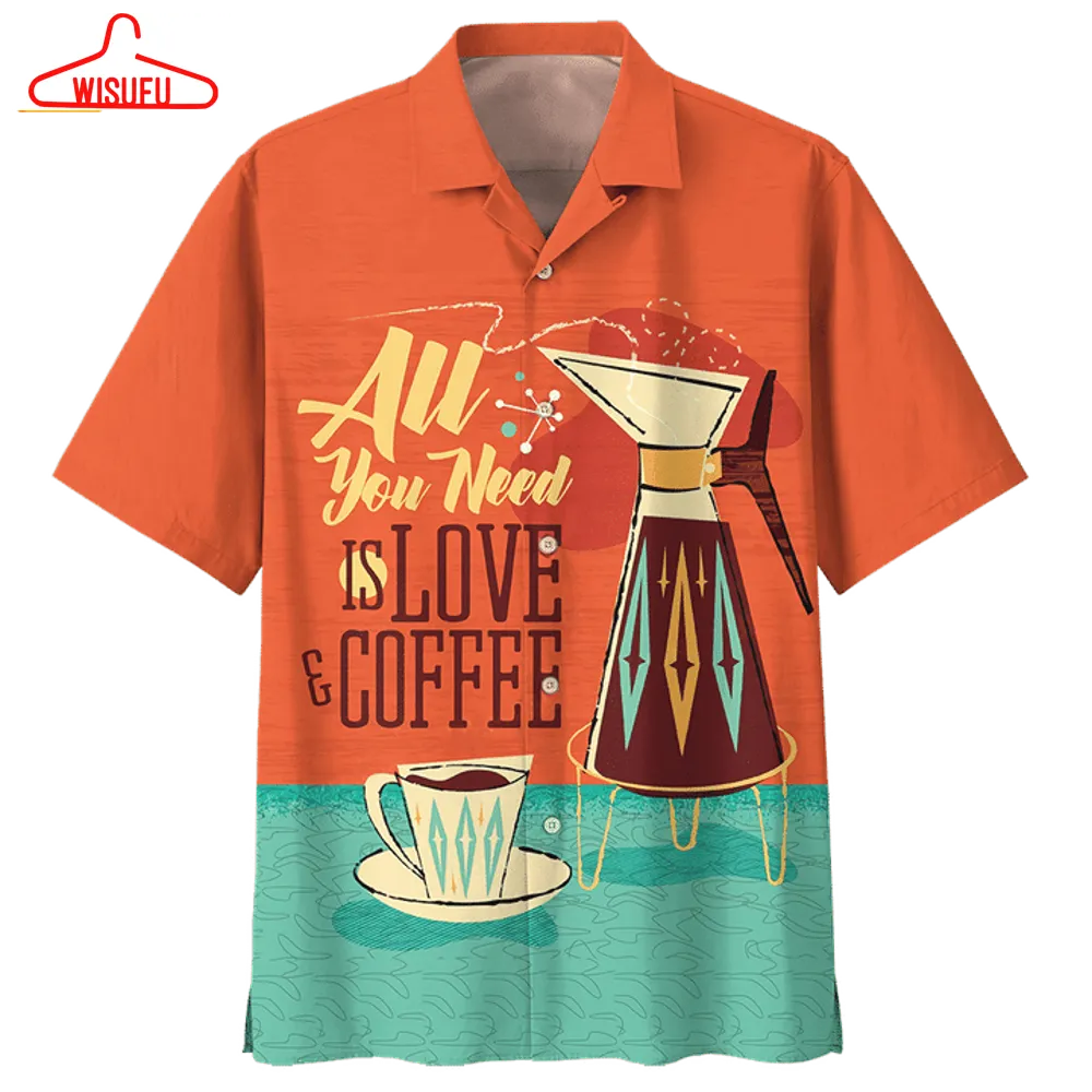 All You Need Is Love And Coffee Aloha Hawaiian Shirt, New Fashion Gifts