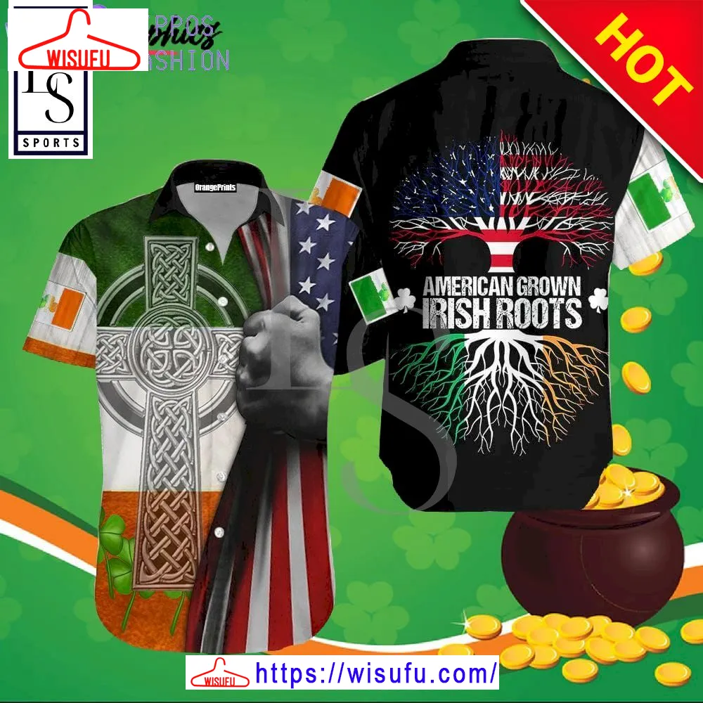 American Grown Irish Roots St Patricks Day Hawaiian Shirt, New Fashion Gifts