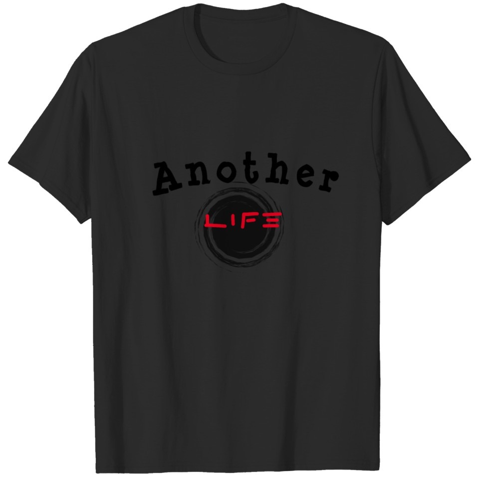 Another life T-shirt