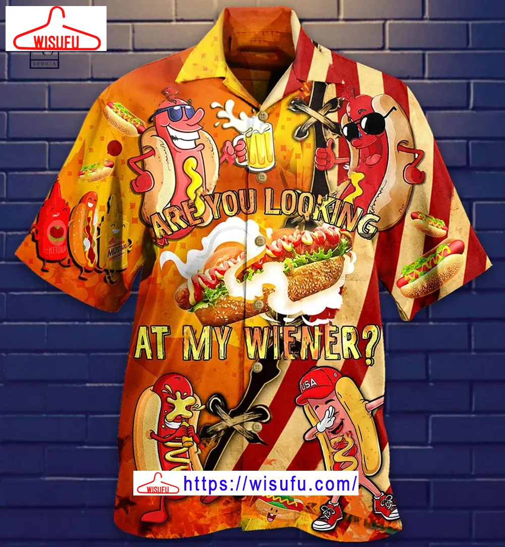 Are You Looking At My Wiener Hawaiian Shirt, New Fashion Gifts