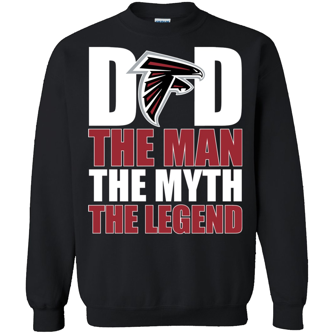 Atlanta Falcons Football Dad The Man The Myth The Legend Unisex Sweatshirt