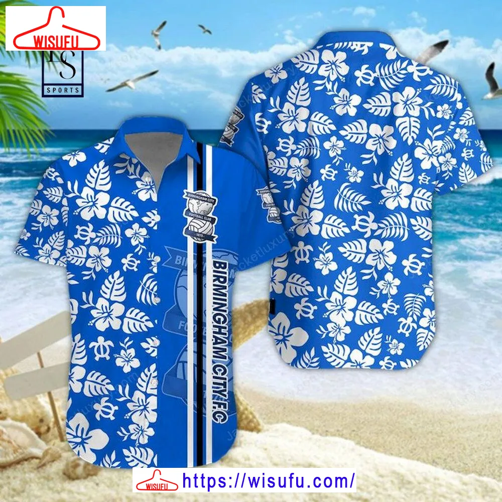 Birmingham City Fc 3d Hawaiian Shirt, New Fashion Gifts