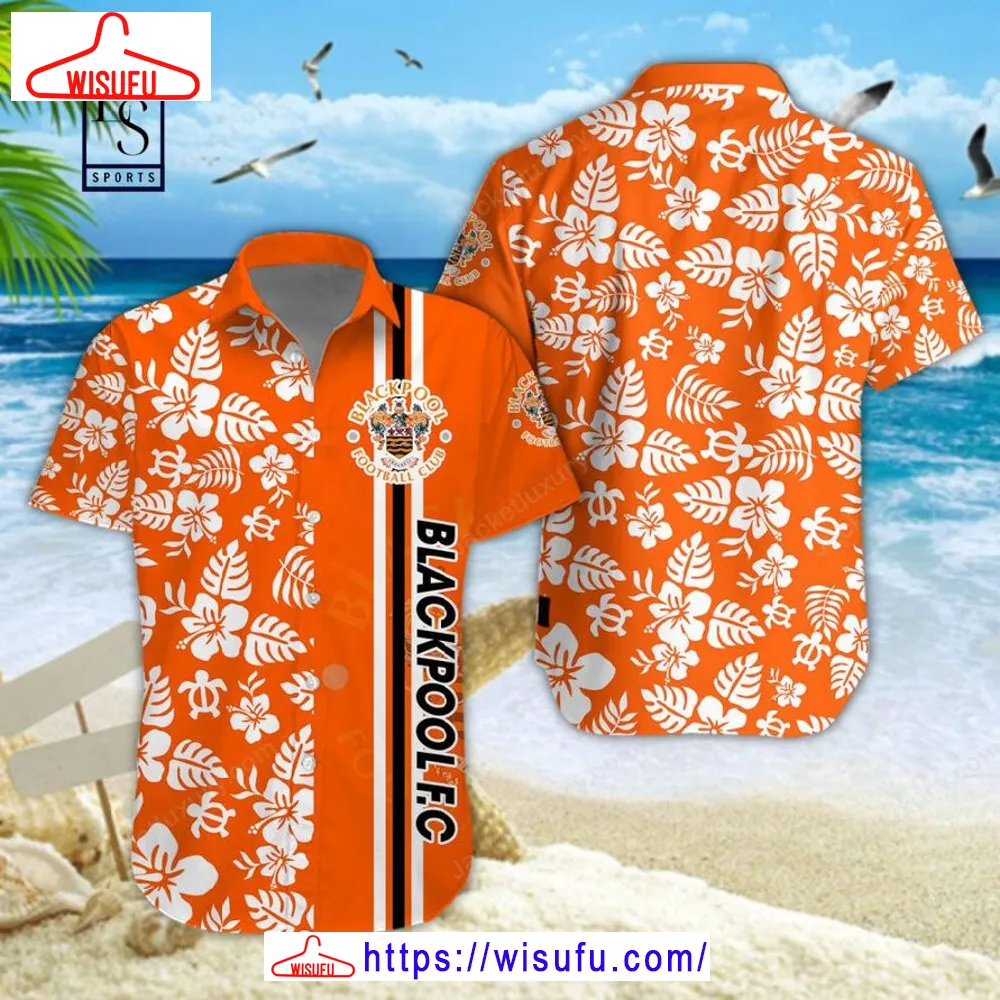 Blackpool Fc 3d Hawaiian Shirt, New Fashion Gifts