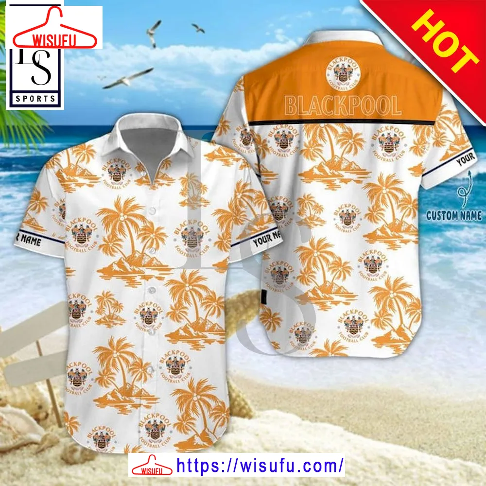 Blackpool Fc Island Hawaiian Shirt, New Fashion Gifts