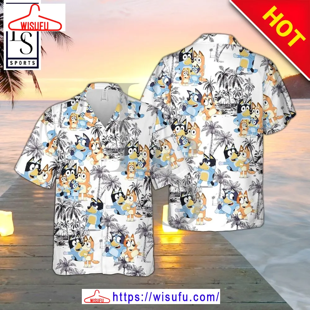 Bluey Family Father's Day Hawaiian Shirt, New Fashion Gifts