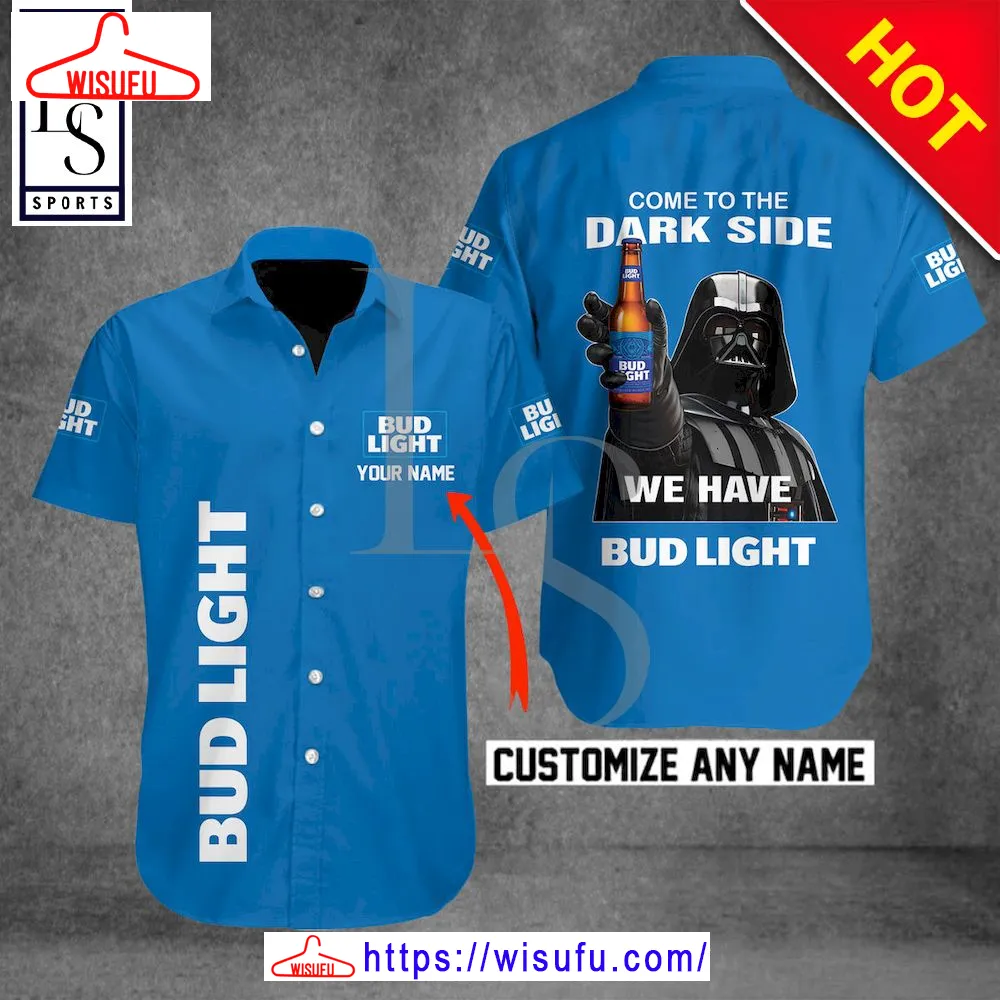 Bud Light Come To The Dark Side Personalized Hawaiian Shirt, New Fashion Gifts