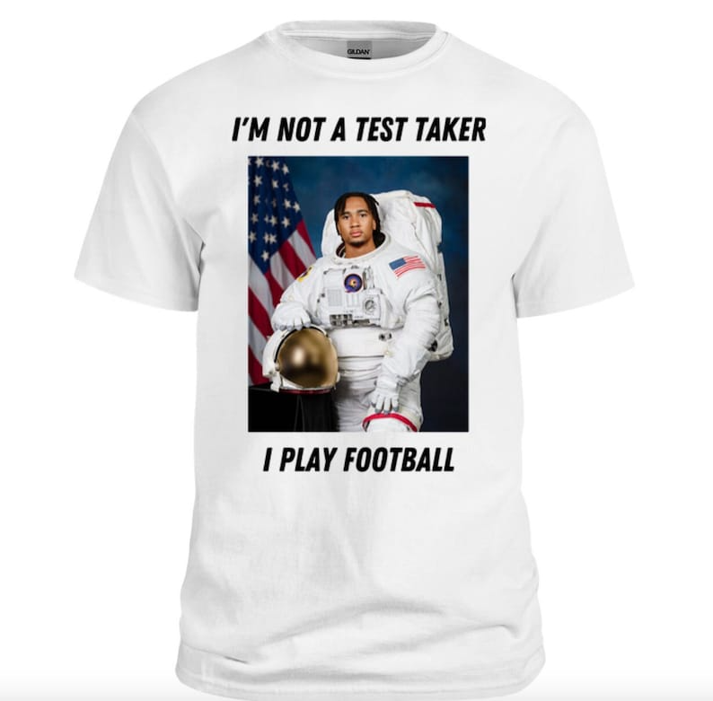 CJ Stroud Shirt I'm not a test taker, I play football