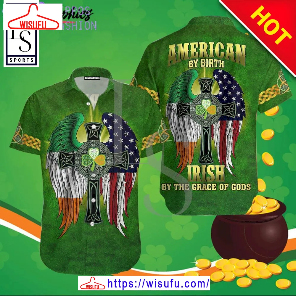 Celtic Cross American By Birth Irish Green Hawaiian Shirt, New Fashion Gifts