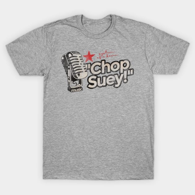 Chop Suey - Greatest Karaoke Songs T-Shirt