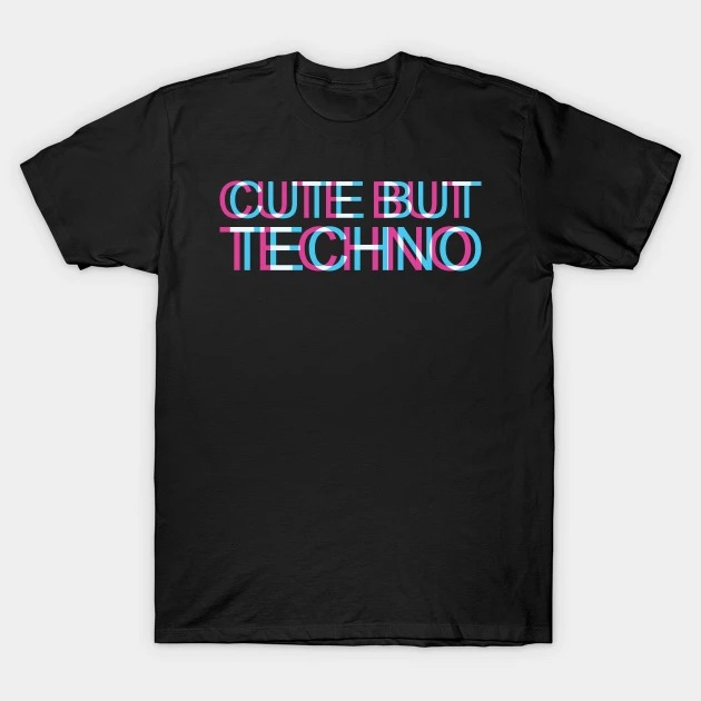 Cute But Techno Trippy EDM Festival Hardcore Hardtekk T-Shirt