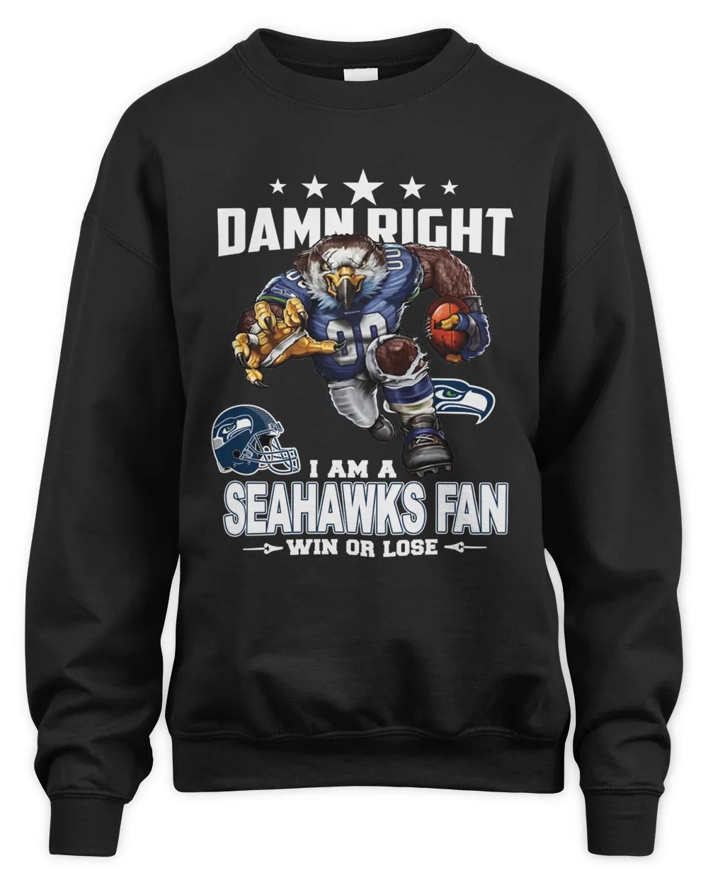 Damn Right I Am A Seattle Seahawks Fan Win Or Lose Sweatshirt-Black