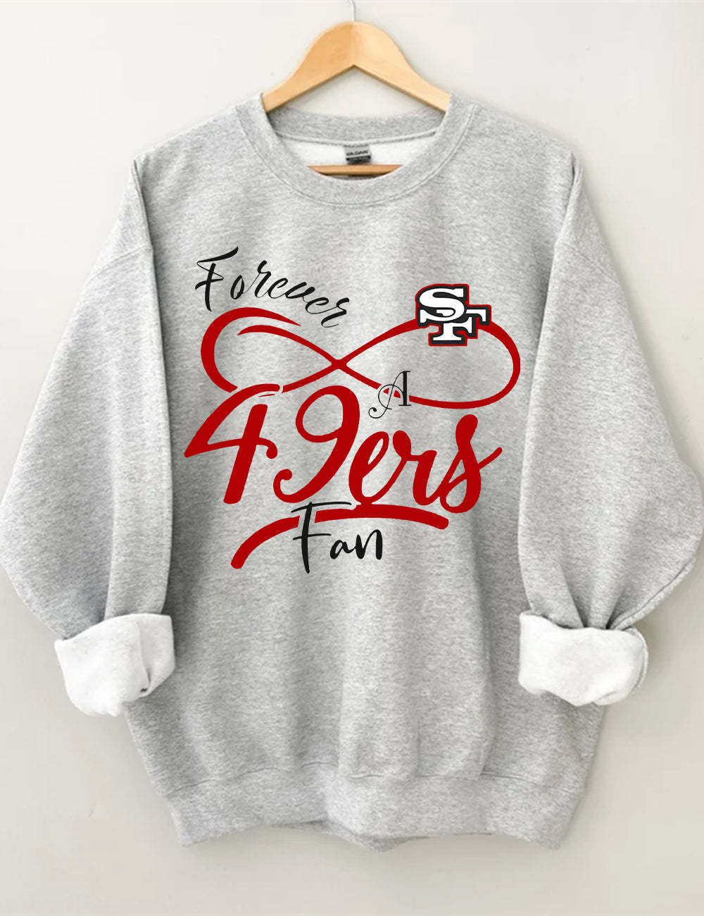 Forever A 49ers Fan Football Unisex Sweatshirt Sport Grey