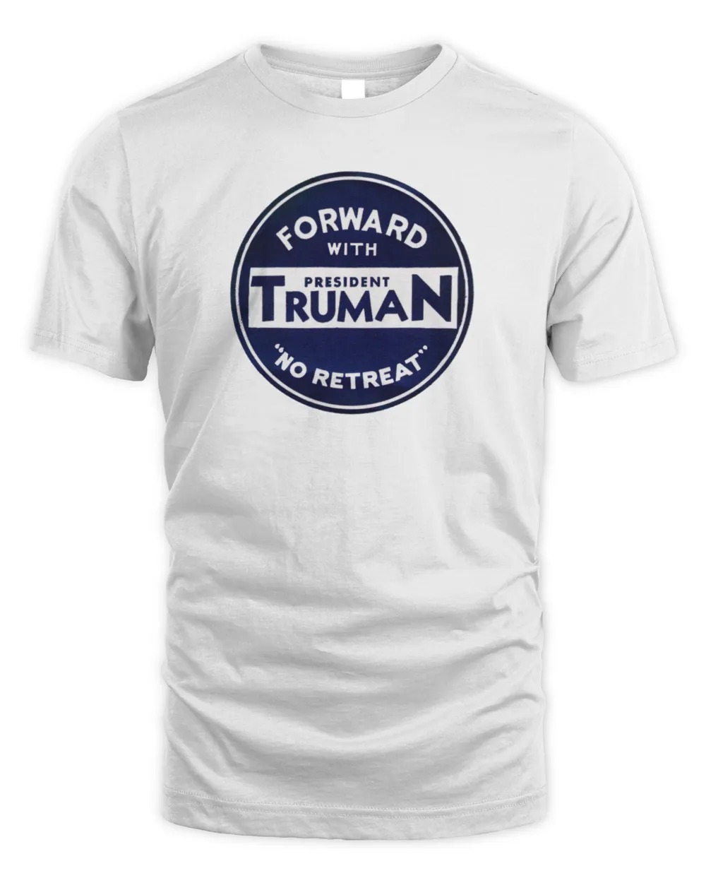 Forward with President Truman Logo Unisex T Shirt