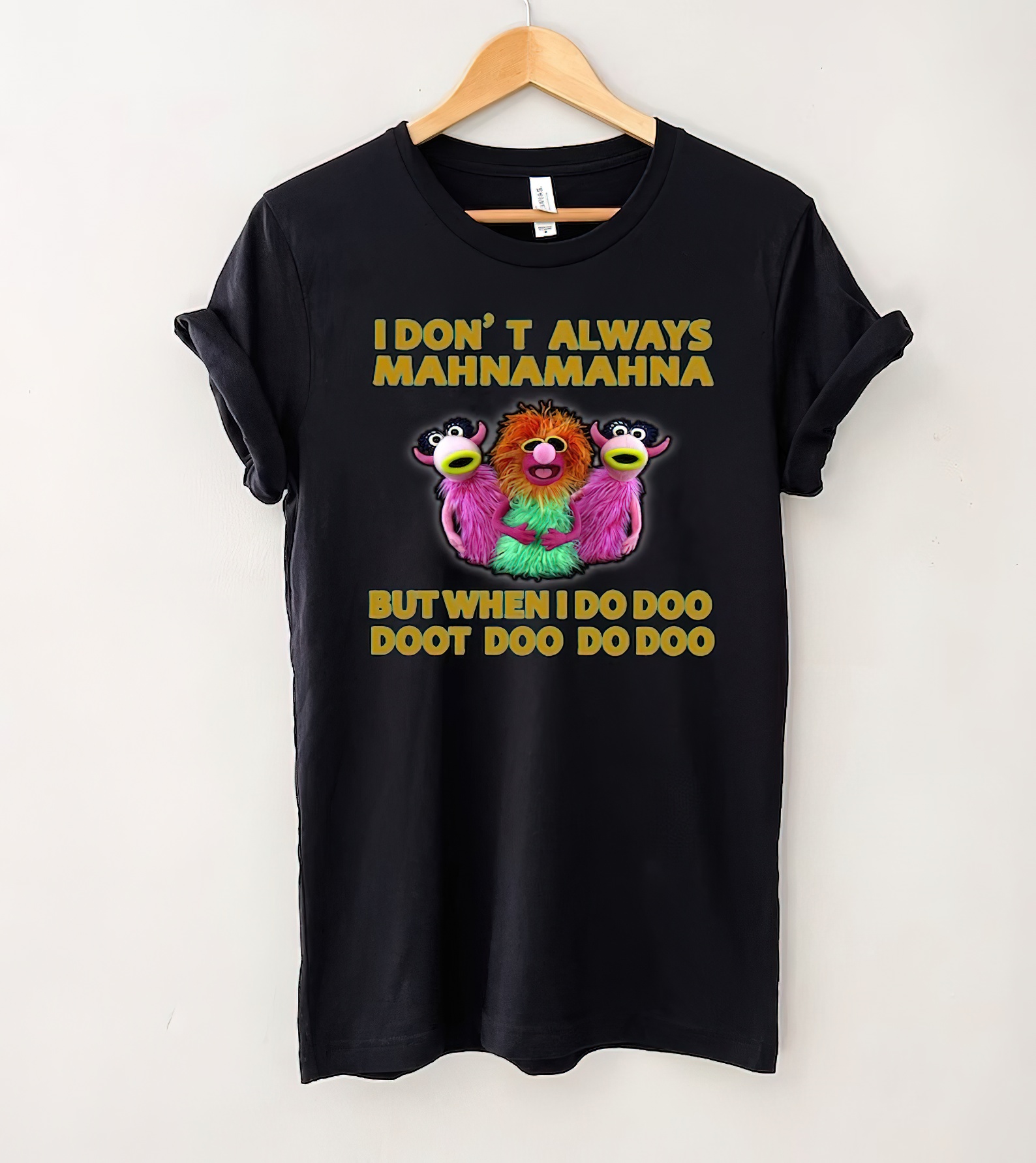 I Don't Always Mahna Mahna But When I Do Doo Doot Doo Do Doo Vintage T-Shirt, Funny Shirt, Gift Tee For You And Your Friends-gigapixel-standard-scale-2_00x