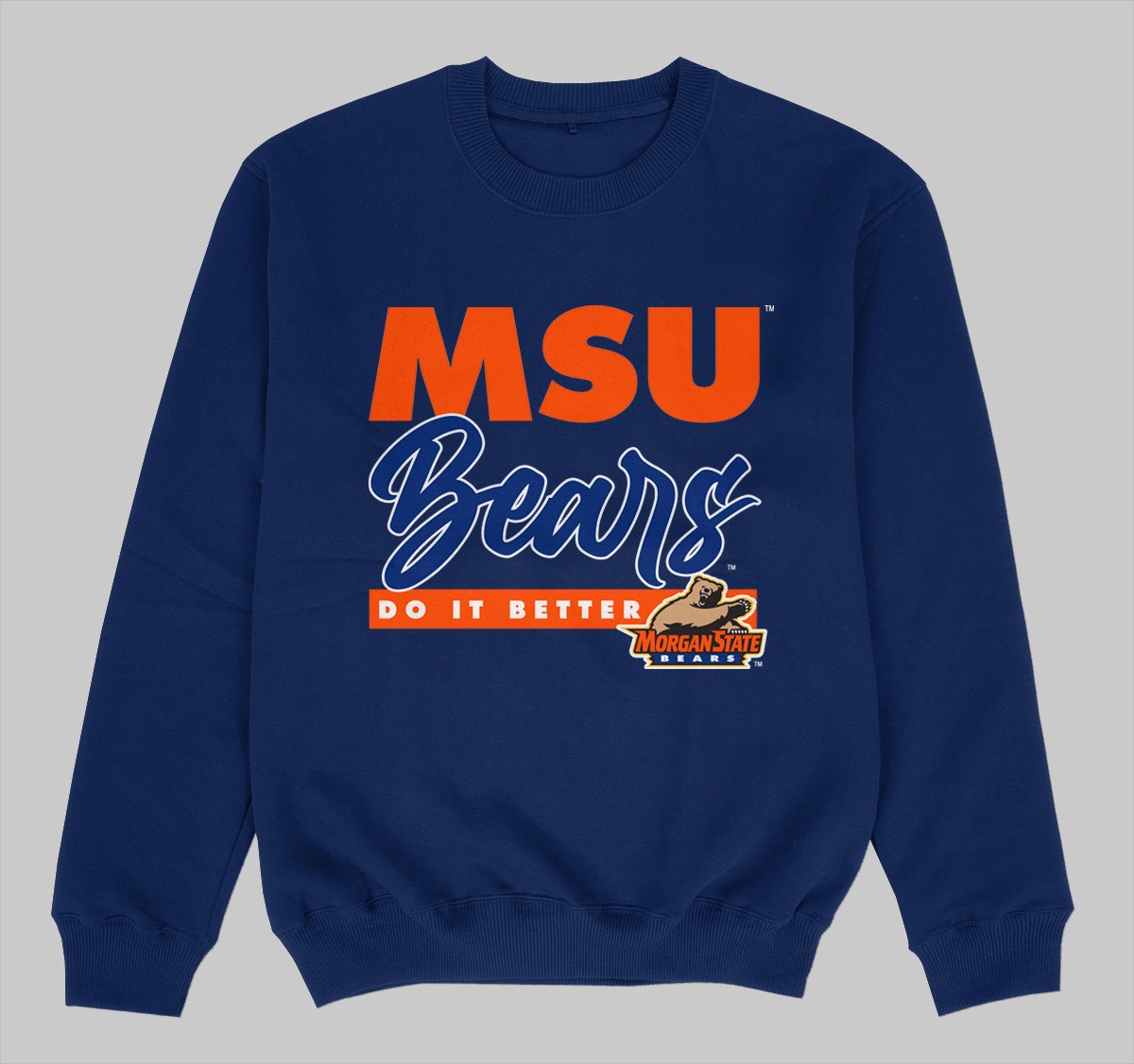 MORGAN STATE DOES IT BETTER SWEATSHIRTS NAVY COLOR