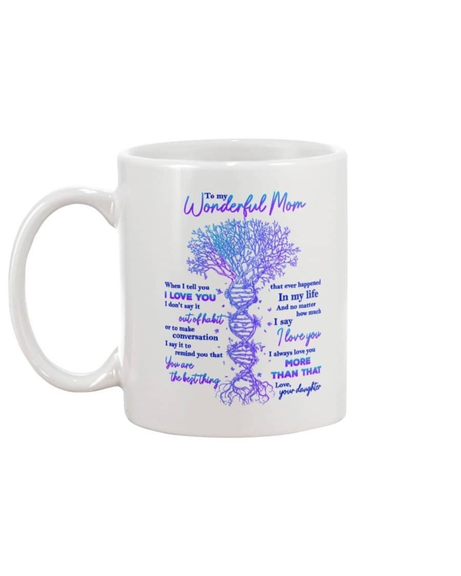 MOTHER'S DAY TO MY WONDERFUL MOM MUG, DNA GENE TREE MUG, FUNNY MUG FOR MOM, FUNNY MOTHERS DAY GIFTS FOR MOTHER, MOM, WIFE, GRANDMA ON MOTHER'S DAY, ANNIVERSARY, BIRTHDAY