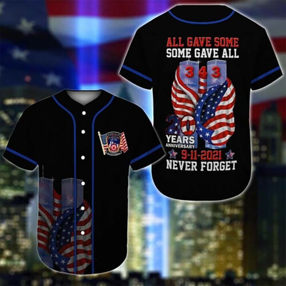 Never Forget September 11th 2001 All Gave Some Baseball Jersey Shirt S-5XL