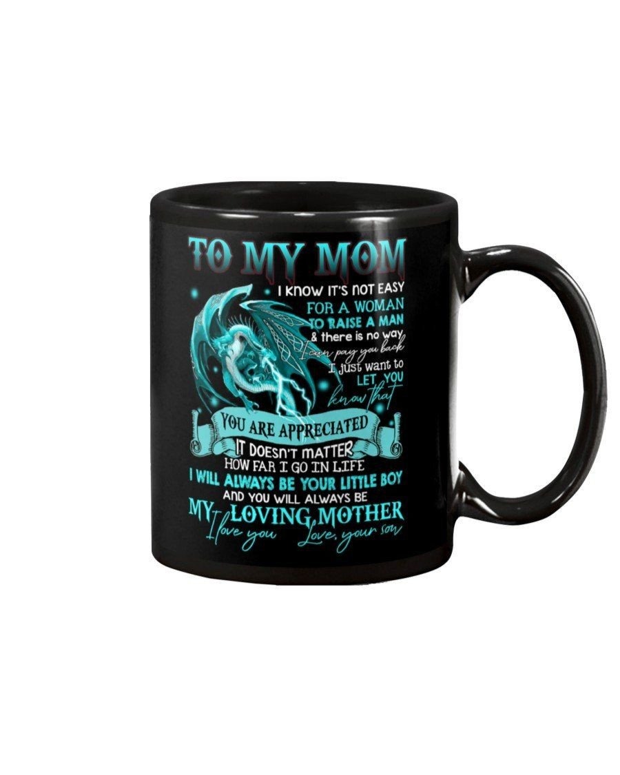 PERSONALIZED DRAGON TO MY MOM MUG FOR MOM DRAGON PRESENTS FOR MOM LET YOU KNOW YOU'RE APPRECIATED MUG MOTHERS GIFTS BEST GIFTS FOR MOM MOTHER CUP BLACK CERAMIC MUG 11OZ 15OZ