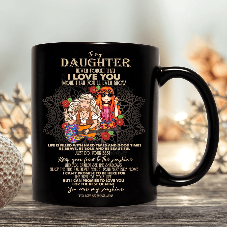 PERSONALIZED MUG TO MY DAUGHTER NEVER FORGET THAT I LOVE YOU MUG, HIPPIE MOM AND DAUGHTER MUG, GIFT FOR DAUGHTER FROM MOM, BIRTHDAY GIFT