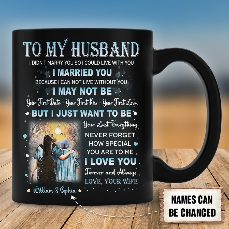 PERSONALIZED MUG TO MY HUSBAND FROM WIFE MUG FOR COUPLE ON ANNIVERSARY, GUITAR COUPLE MUG, I JUST WANT TO BE YOUR LAST EVERYTHING GUITAR COUPLE MUG, GIFT FOR HUSBAND