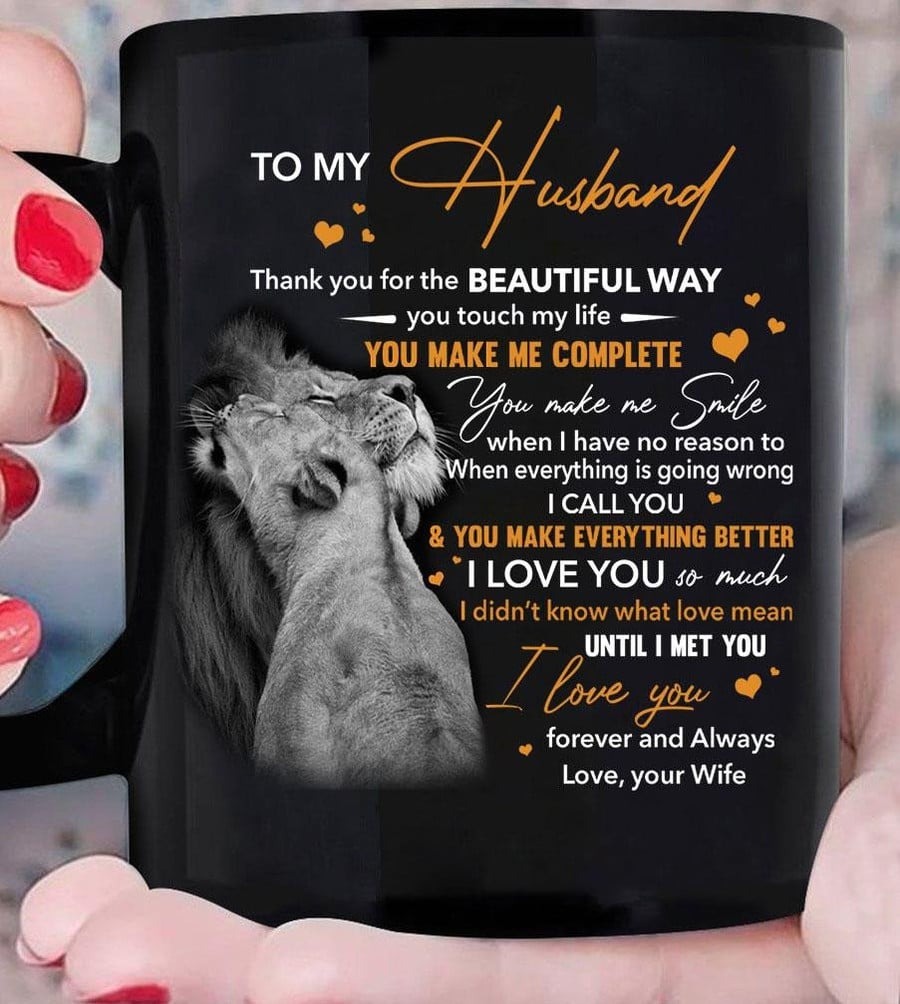 PERSONALIZED MUG, TO MY HUSBAND THANK YOU FOR THE BEAUTIFUL WAY YOU TOUCH MY LIFE LION MUG, GIFT FOR HUSBAND FROM WIFE, GIFT FOR HIM