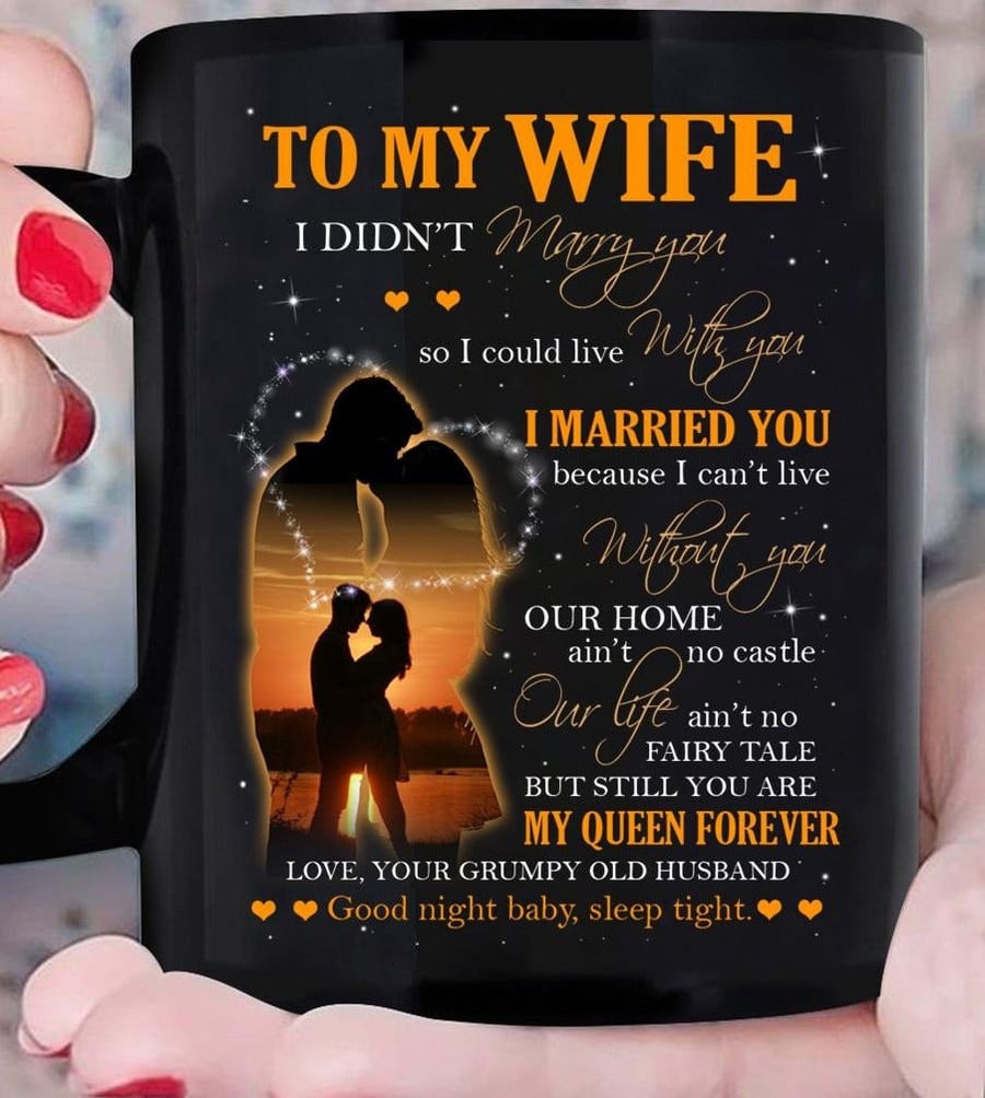 PERSONALIZED MUG, TO MY WIFE I DIDN'T MARRY YOU SO I COULD LIVE WITH YOU MUG, , GIFT FOR WIFE FROM HUSBAND, MOTHER'S DAY GIFT