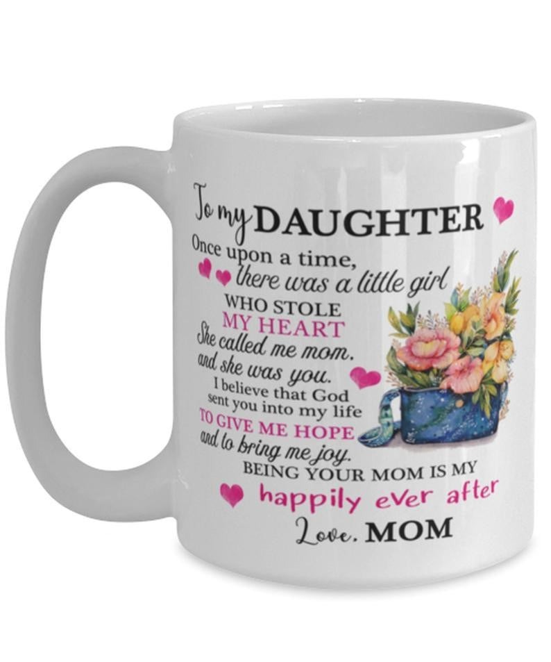 PERSONALIZED TO MY DAUGHTER FLOWERS MUG ONCE UPON A TIME MUG FROM MOM WHITE MUG GIFTS FOR BIRTHDAY, ANNIVERSARY CUSTOMIZED NAME CERAMIC CHANGING COLOR MUG 11-15 OZ