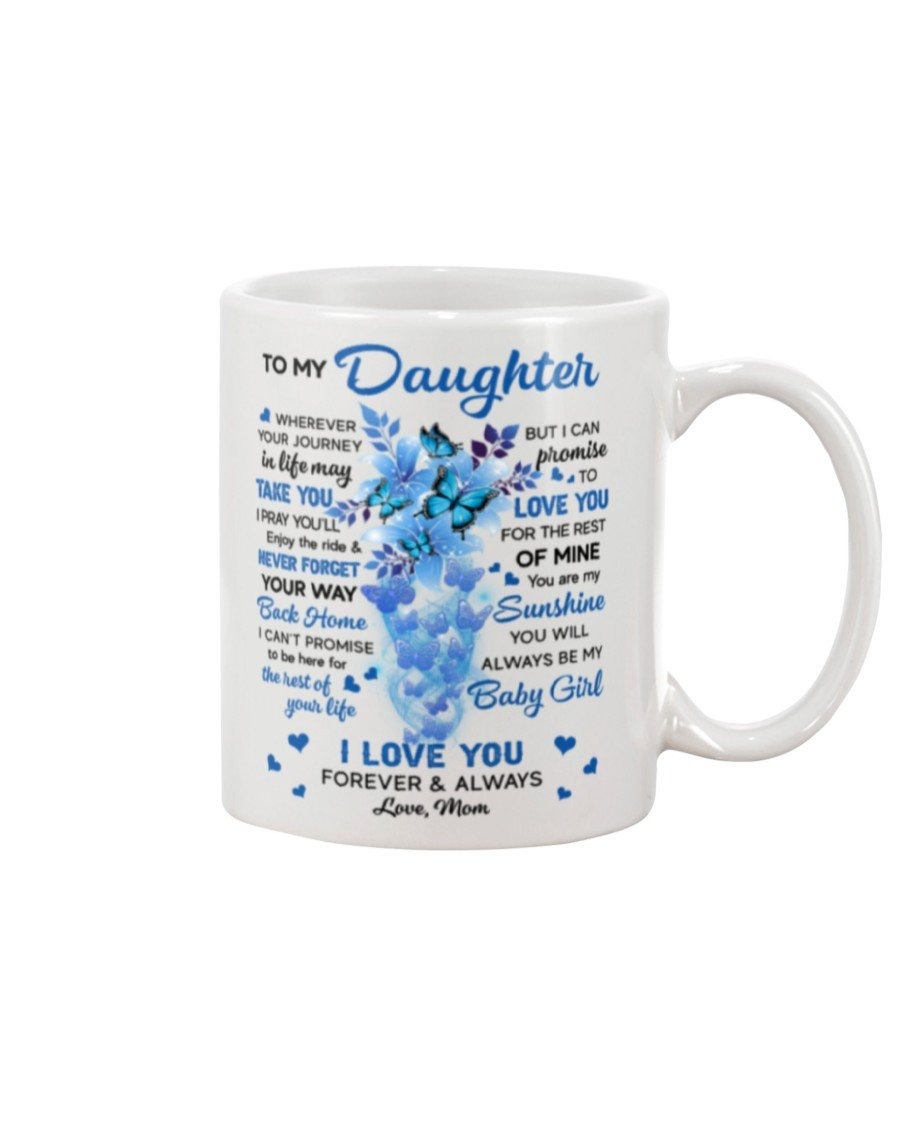 PERSONALIZED TO MY DAUGHTER MUG BUTTERFLY NEVER FORGET YOUR WAY BACK HOME GOOD QUOTE BEAUTIFUL GIFTS FOR DAUGHTER CERAMCI MUG COFFEE MUG