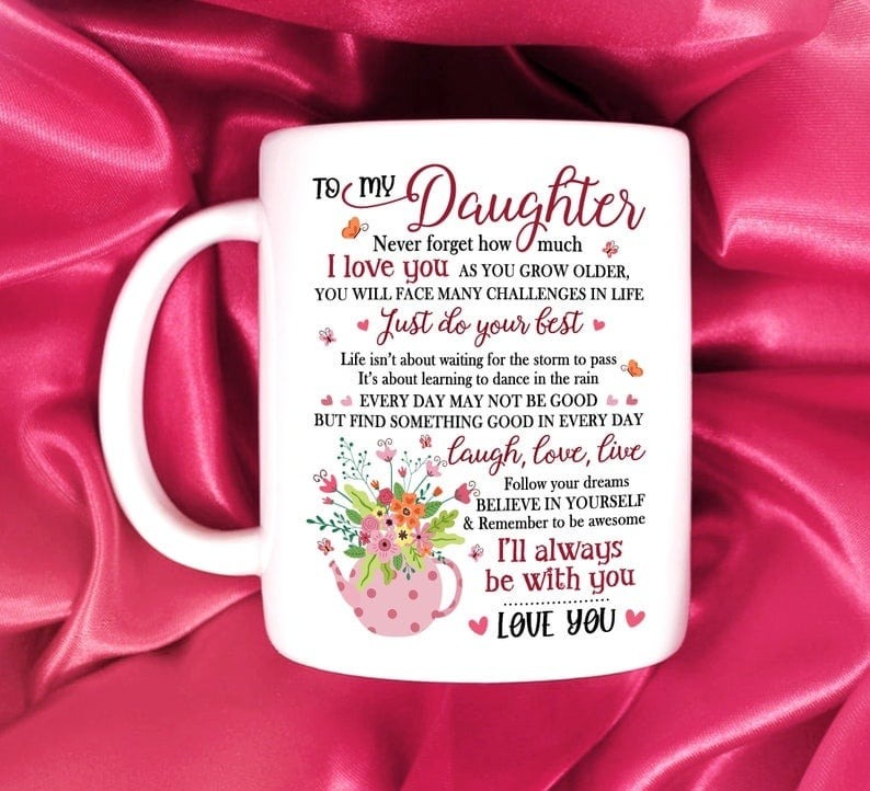 PERSONALIZED TO MY DAUGHTER MUG I'LL ALWAYS BE WITH YOU CERAMIC COFFEE MUG