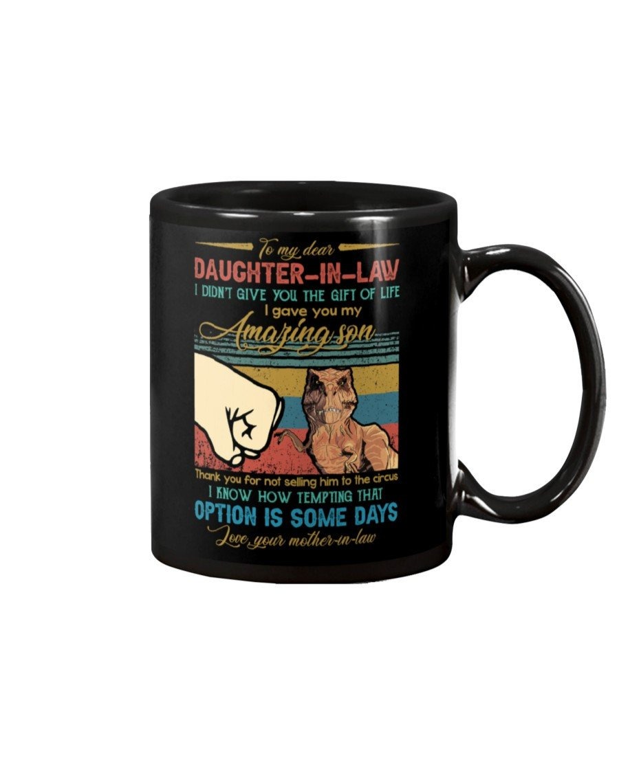 PERSONALIZED TO MY DEAR DAUGHTER-IN-LAW MUG SAURUS THANK YOU FOR NOT SELLING HIM TO THE CIRCUS BLACK MUG COFFEE MUG