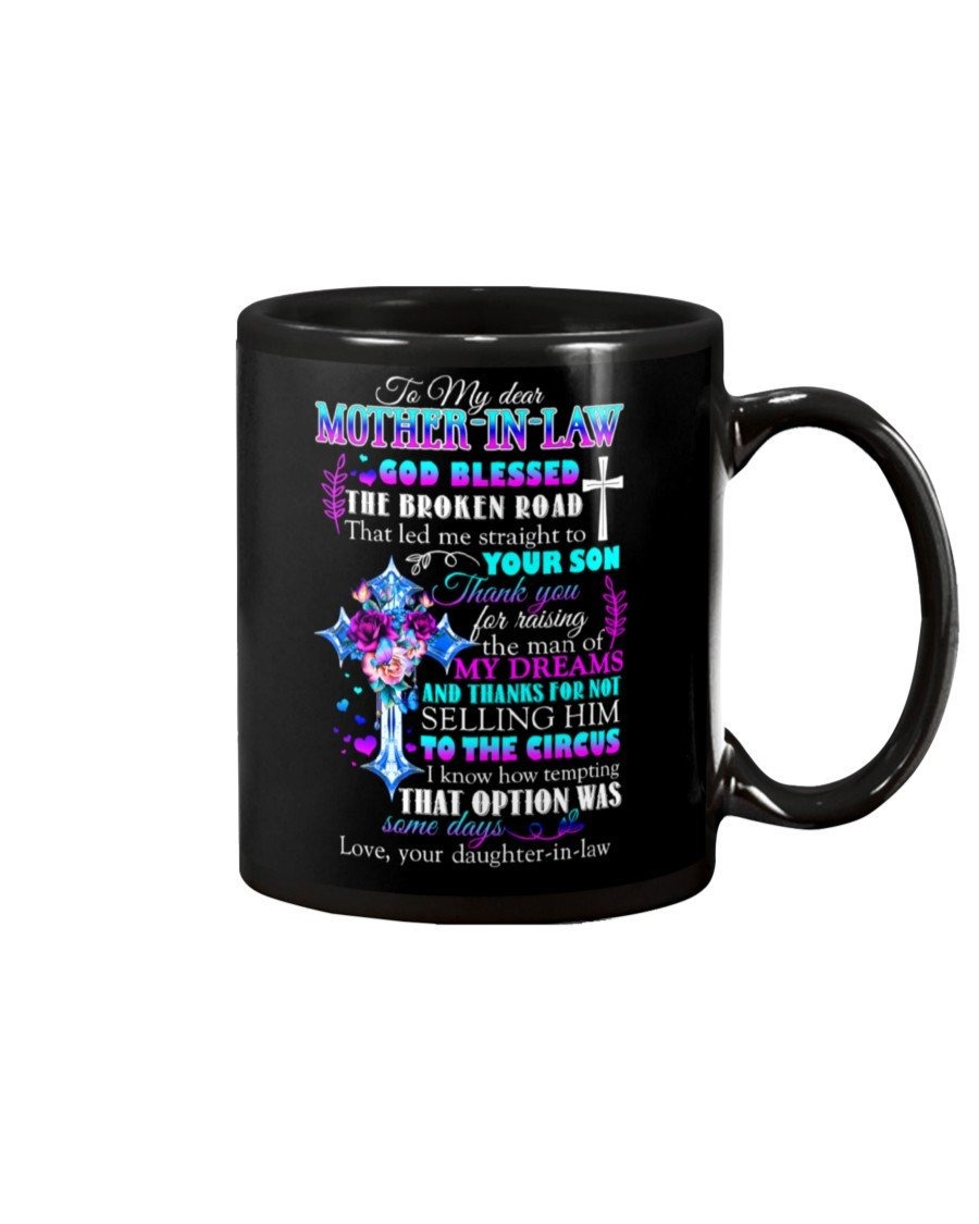 PERSONALIZED TO MY DEAR MOTHER-IN-LAW MUG CROSS GOD BLESSED THE BROKEN ROAD GOOD QUOTE COFFEE MUG FOR CHRISTMAS, NEW YEAR, BIRTHDAY