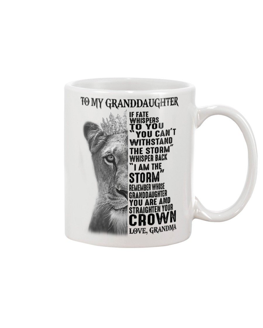 PERSONALIZED TO MY GRANDDAUGHTER MUG LION WITH CROWN YOU CAN'T WITHSTAND THE STORM FOR GRANDDAUGHTER BEST GIFTS WHITE MUG CERAMIC MUG