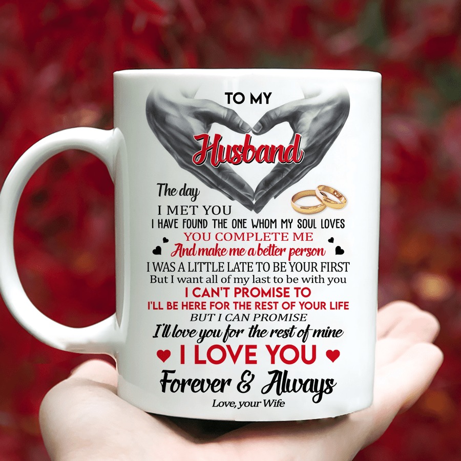 PERSONALIZED TO MY HUSBAND MUG THE DAY I MET YOU HEART HANDS MUG GIFTS FOR COUPLE LOVER , HUSBAND, BOYFRIEND, BIRTHDAY, ANNIVERSARY CUSTOMIZED NAME CERAMIC COFFEE MUG 11-15 OZ