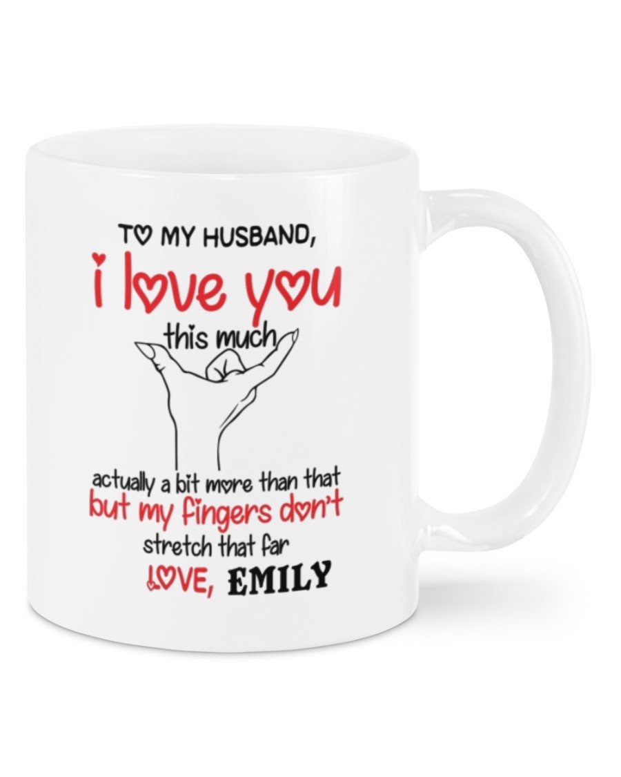 PERSONALIZED TO MY HUSBAND MUG, I LOVE YOU THIS MUCH FUNNY FROM WIFE, HAPPY VALENTINE'S DAY GIFTS FOR COUPLE LOVER CUSTOMIZED NAME CERAMIC COFFEE 11-15 OZ MUG