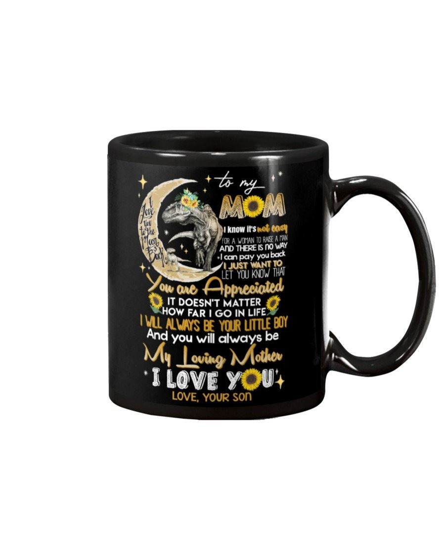 PERSONALIZED TO MY MOM MUG DINOSAUR I CAN PAY YOU BACK I JUST WANT TO LET YOU KNOW THAT YOU ARE APPRECIATED COFFEE MUG TEA MUG