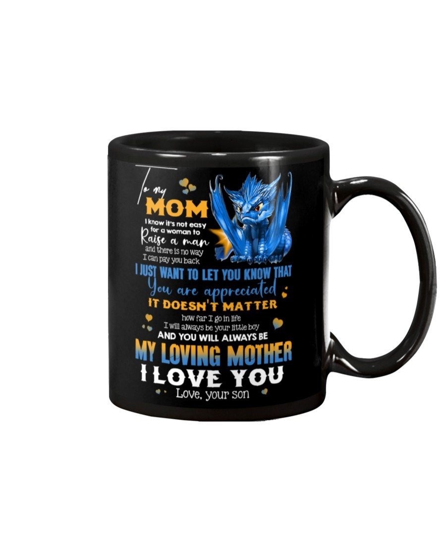 PERSONALIZED TO MY MOM MUG DRAGON I WILL ALWAYS BE YOUR LITTLE BOY AND YOU WILL ALWAYS BE MY LOVING MOTHER I LOVE YOU BLACK MUG COFFEE MUG