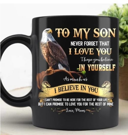 PERSONALIZED TO MY SON EAGLE MUG, I LOVE YOU, BEST GIFT FOR BIRTHDAY CHRISTMAS ANNIVERSARY