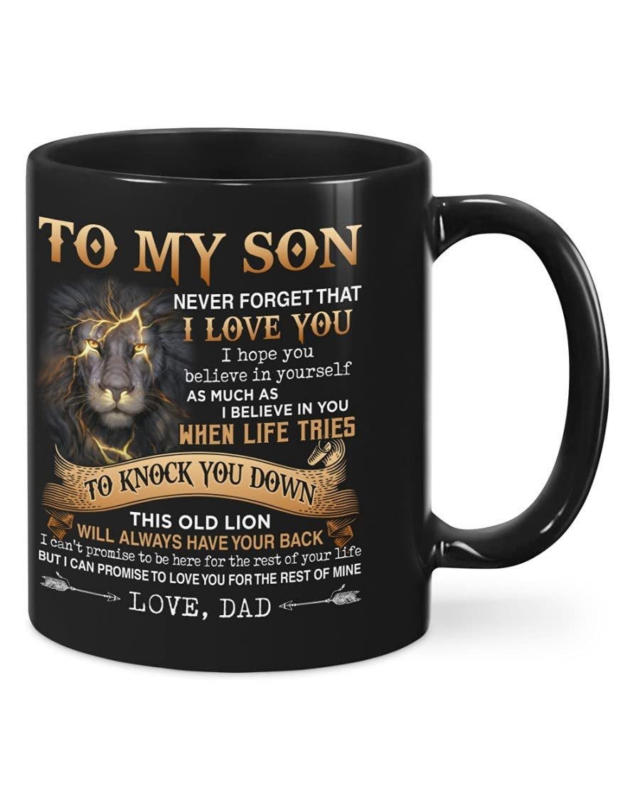 PERSONALIZED TO MY SON LION MUG FOR SON FROM DAD NEVER FORGET THAT I LOVE YOU BIRTHDAY GIFTS FOR MEN WOMEN KIDS CERAMIC COFFEE 11 15 OZ MUG