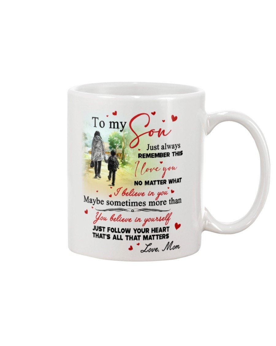 PERSONALIZED TO MY SON MUG I BELIEVE IN YOU MAYBE SOMETIMES MORE THAN LOVELY GIFTS FOR YOUR SON FOR CHRISTMAS NEW YEAR BIRTHDAY GRADUATION COFFEE MUG TEA MUG